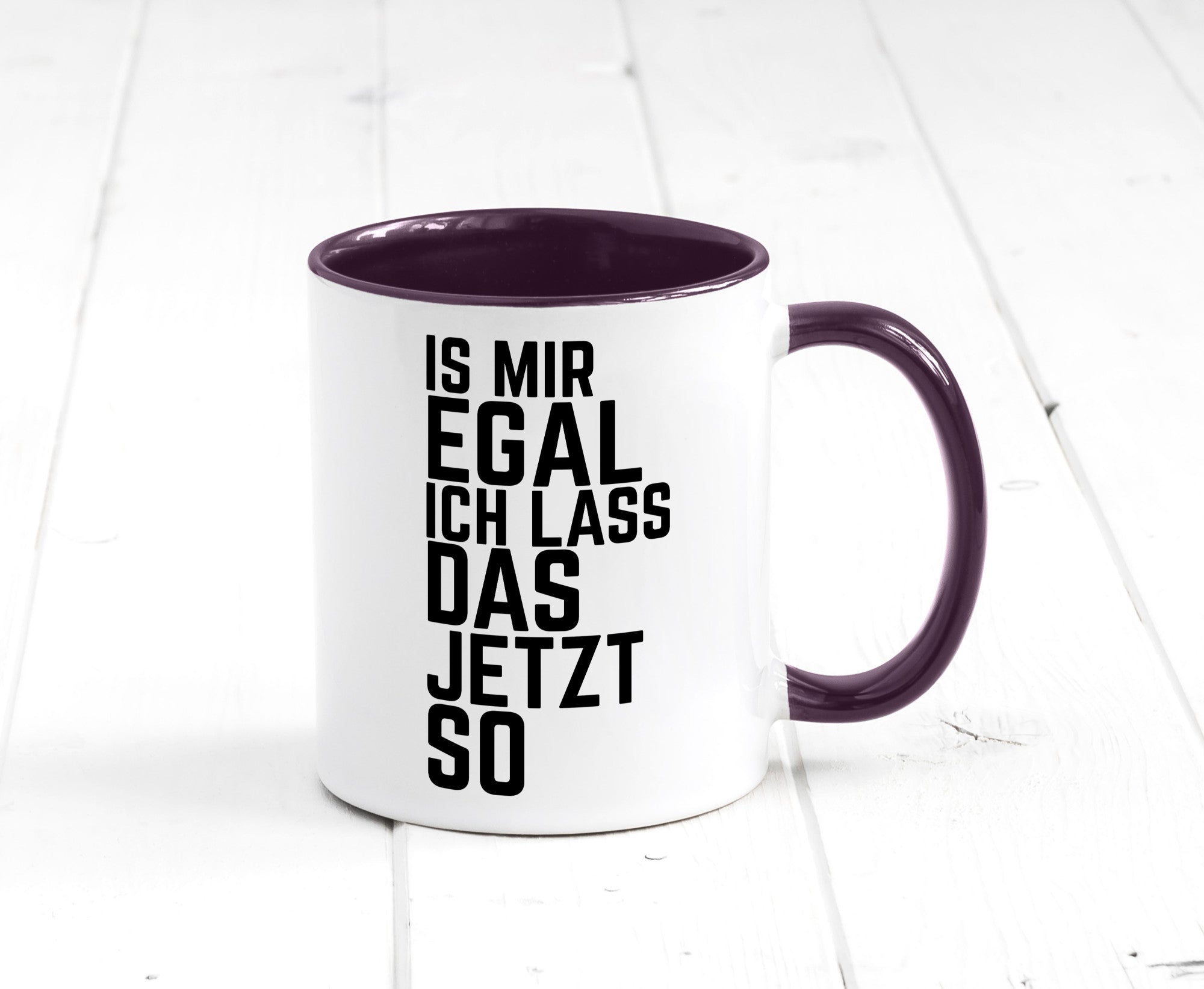 Ist mir egal ich lass das jetzt so | lustiger Spruch Geschenkidee Humor Tasse