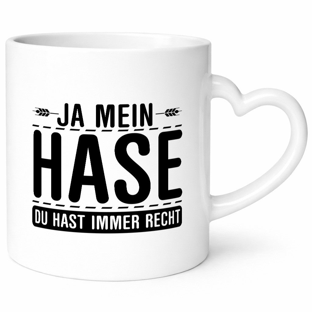 Ja mein Hase du hast immer Recht | Frauen haben Geschenkidee Humor Tasse