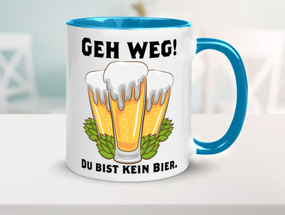 Geh weg du bist kein Bier | bierliebhaber v2 Humor Geschenkidee Tasse