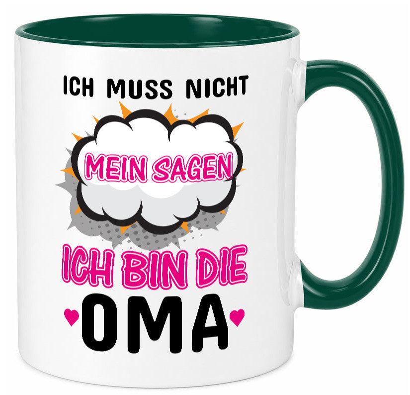 Ich muss nicht nein sagen bin die Oma lustig Familie Geschenkidee Geschenk Tasse