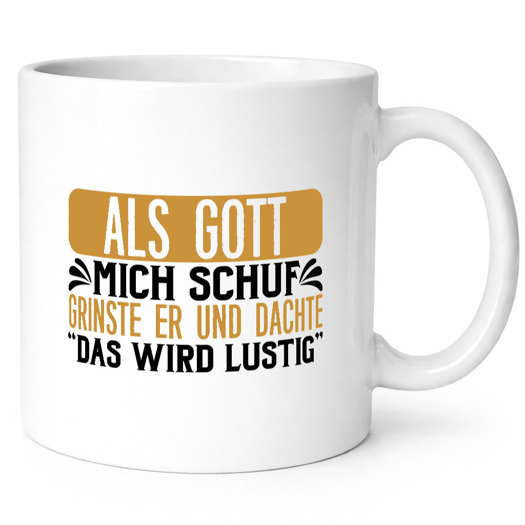 Als Gott mich Schuf Grinste er lustiger Spruch Geschenk Humor Geschenkidee Tasse