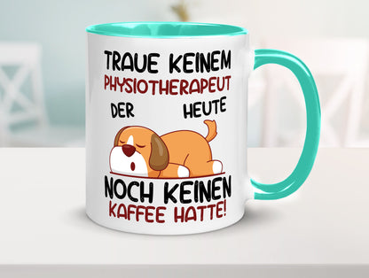 Traue keinem Physiotherapeut lustiger Spruch Geschenk Humor Geschenkidee Tasse