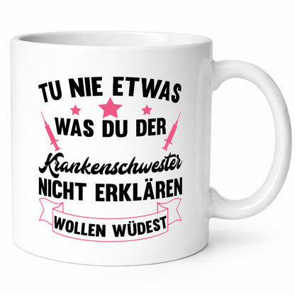 Tu nie etwas | Krankenschwester Krankenhaus Geschenkidee Humor Tasse