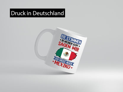 Mexiko | Urlaub Stimmen in meinem Kopf Traumland Geschenkidee Humor Tasse