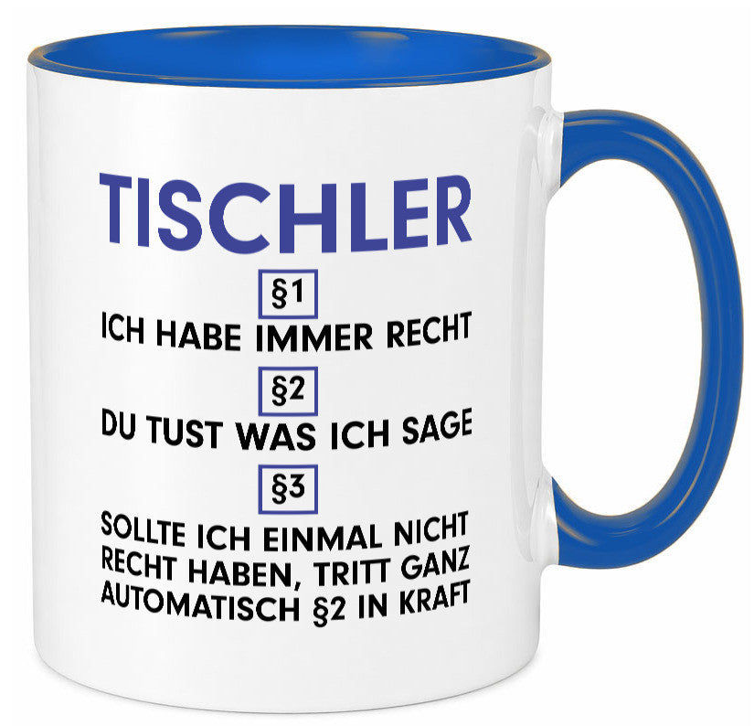 Ich habe immer Recht Tischler | Handwerk Beruf Tischlerei v2 lustiger Spruch