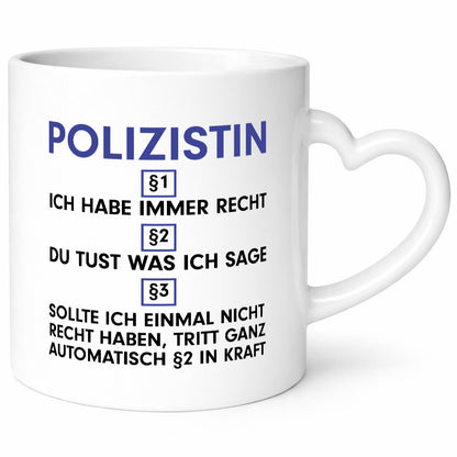 Ich habe immer Recht Polizistin | Beruf Polizei Geschenk Arbeit Kollegen Büro