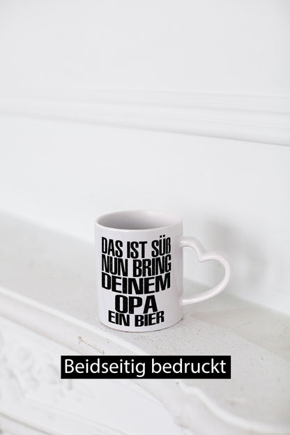 Süß, bring deinem Opa Bier | Geschenk Familie Geschenkidee lustiger Spruch Tasse