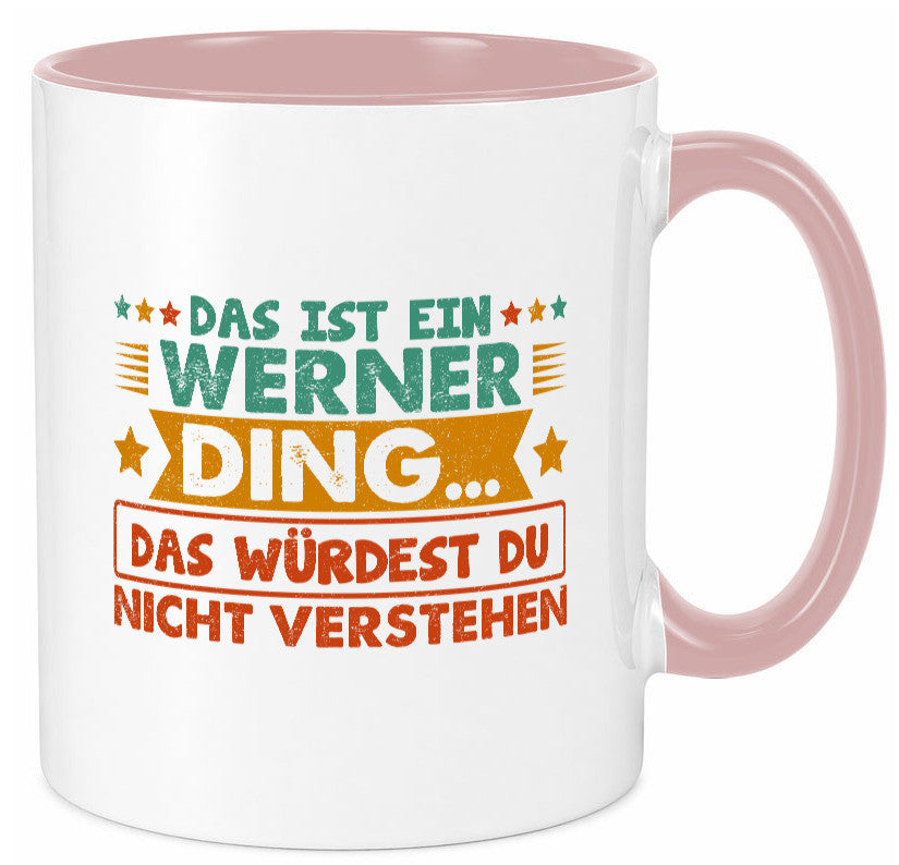 Das ist ein Werner ding würdest du nicht verstehen v2 lustig Humor Geschenkidee