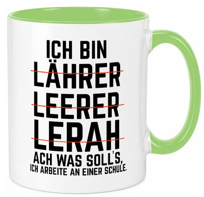 Ich bin Lehrer und arbeite an einer Schule Geschenkidee Arbeit Kollegen Büro Tasse