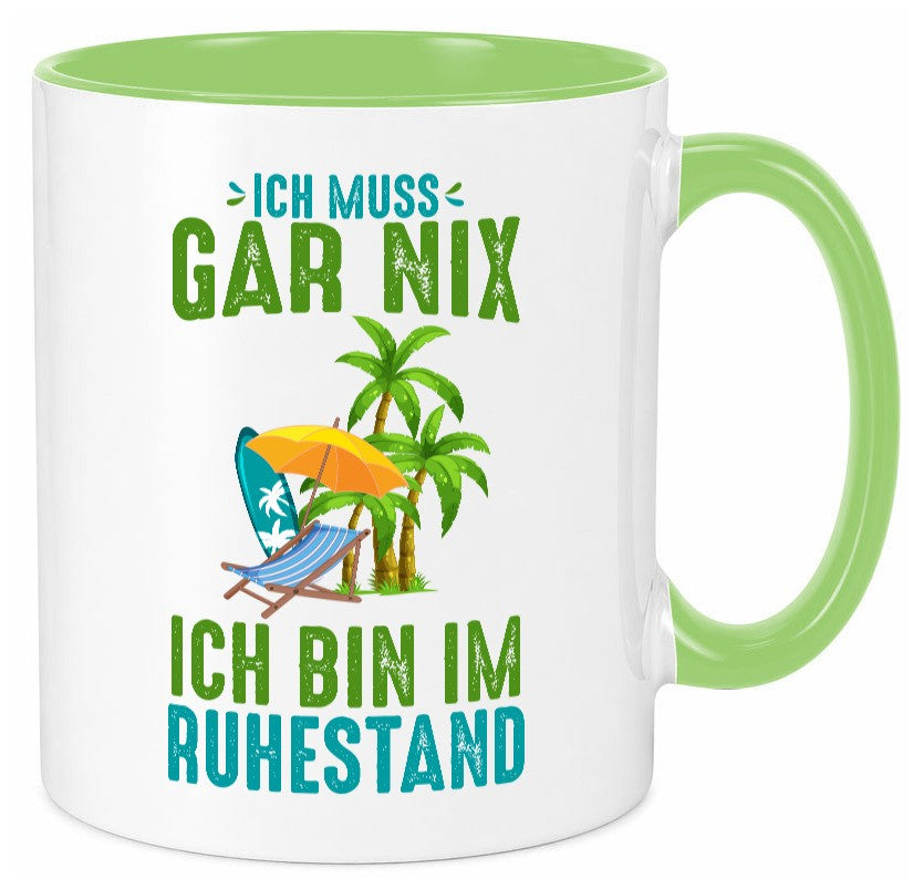 Ich muss gar nix bin im Ruhestand | Rentner lustiger Spruch Geschenk Jubiläum Tasse