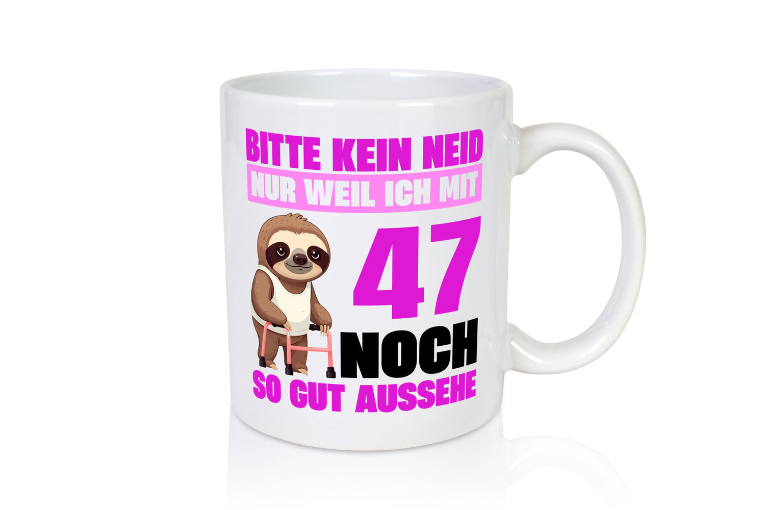 47. Geburtstag | Bitte kein neid Faultier 47 Jahre Geschenk Geschenkidee