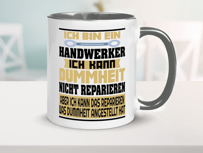 Ich bin Handwerker | Dummheit Schlechte Arbeit lustiger Spruch Geschenk