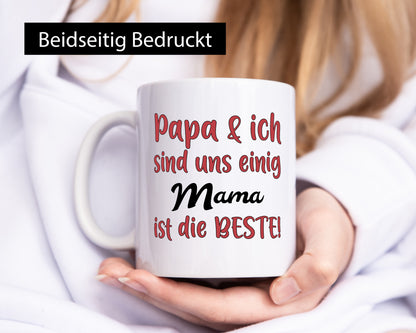 Papa &amp; ich sind uns einig | Mama ist die Beste Geschenkidee Familie Humor Tasse