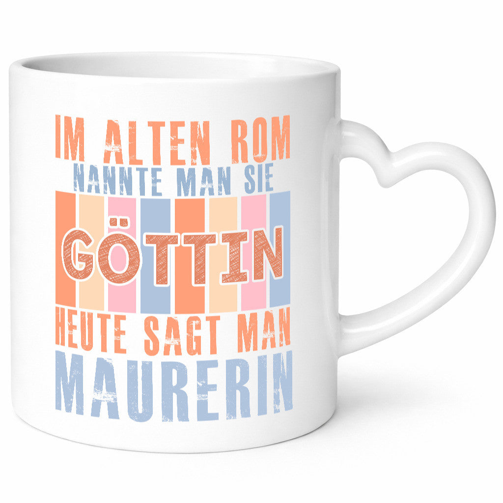 Heute sagt man: Maurerin lustiger Spruch Geschenk Humor Geschenkidee Tasse