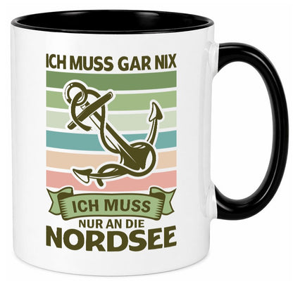 Ich muss gar nix | Nordsee Reisen lustiger Spruch Geschenk Humor Geschenkidee Tasse