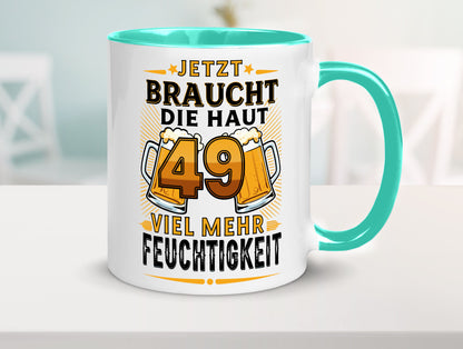 49 braucht die haut mehr Feuchtigkeit | 49. Geburtstag Geschenkidee Humor Tasse