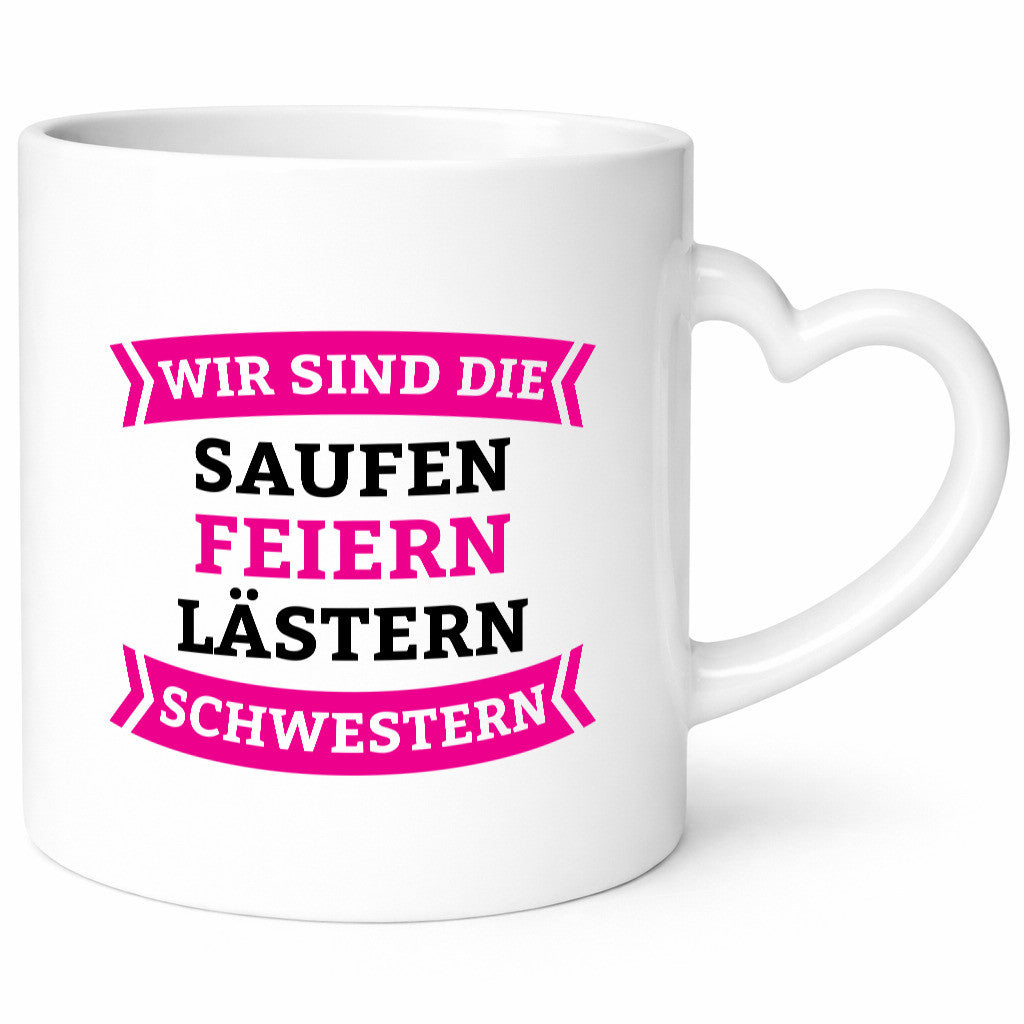 Wir sind die Saufen Feiern lästern Schwestern | Geschwister Humor Geschenkidee