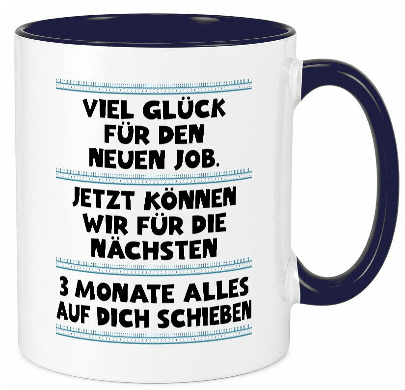 Vile glück mit dem neuen Job | Neuling Arbeit Geschenk Kollegen Büro lustiger Tasse