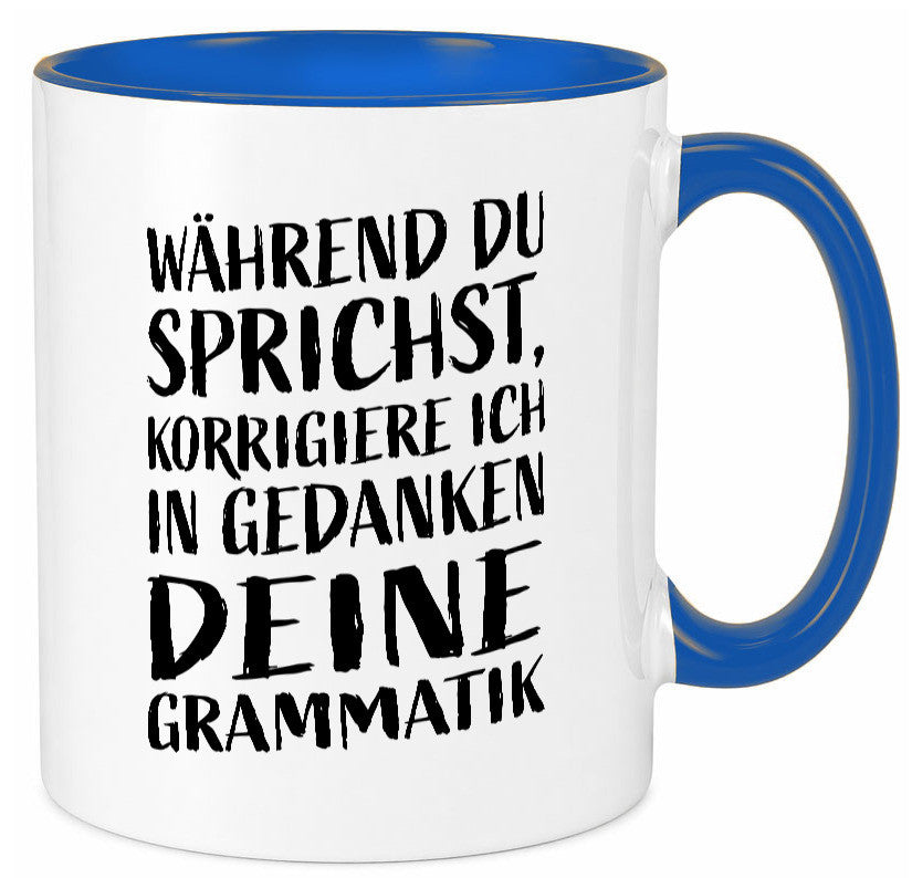 Während du sprichst, Grammatik korrigieren lustiger Spruch Geschenk Humor