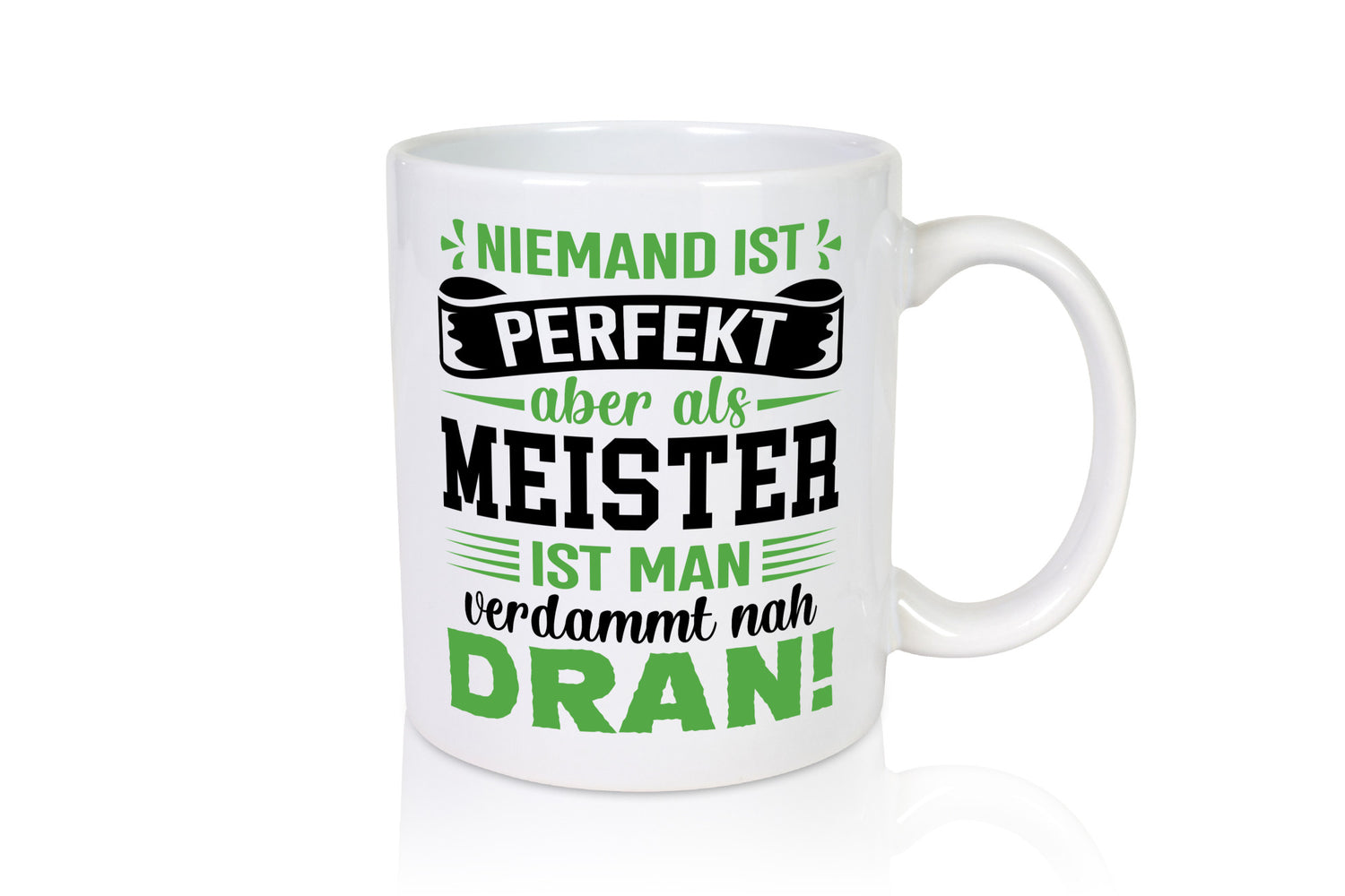 Niemand ist Perfekt aber als meister nah dran | lustig Humor Geschenkidee
