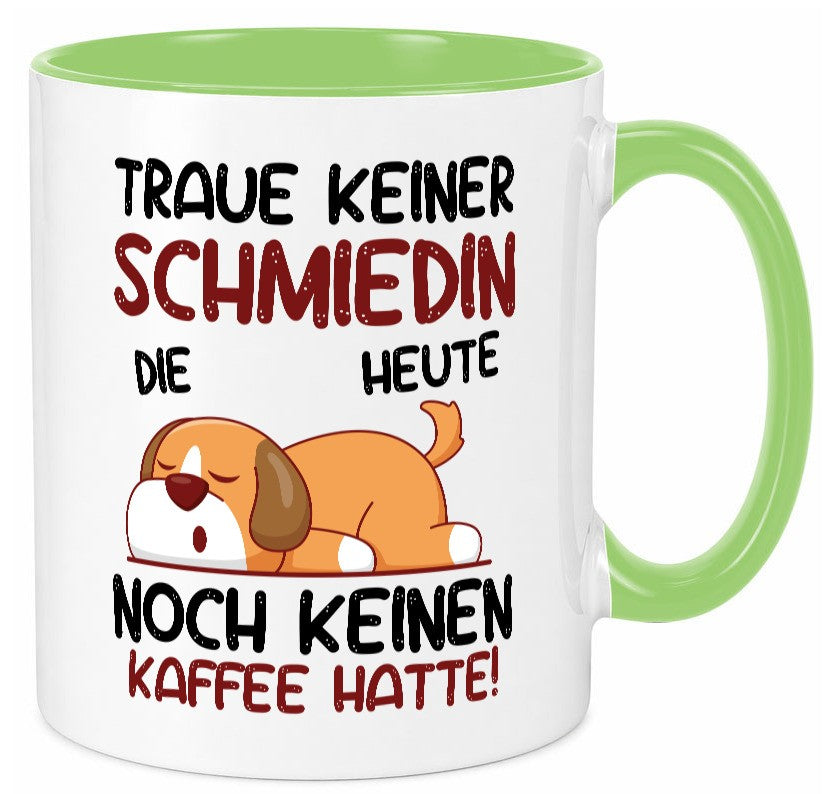 Traue keiner Schmiedin | Schmied Schmiederei Geschenk Humor Geschenkidee Tasse