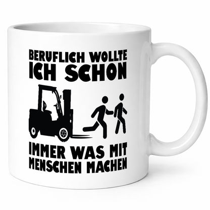 Beruflich wollte ich schon immer was mit Menschen machen lustiger Spruch