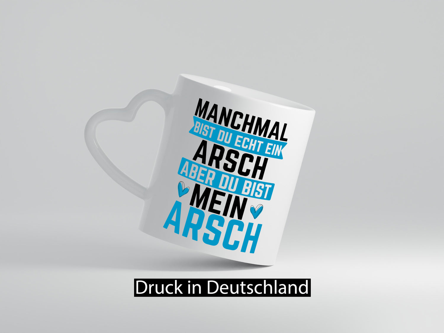 Manchmal bist du ein Arsch | Ehe Beziehung Humor Geschenkidee Tasse