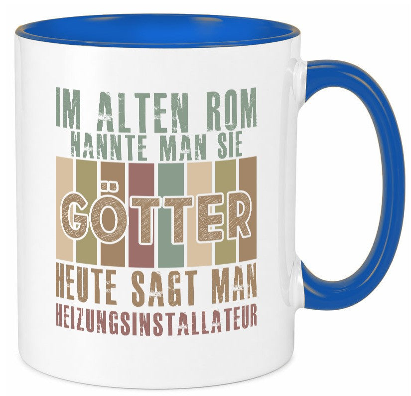 Heute sagt man: Heizungsinstallateur | Heizungsbauer lustiger Spruch Geschenk Tasse