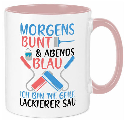 Morgens bunt und abends blau | Lackierer witziger Spruch lustig Humor Tasse