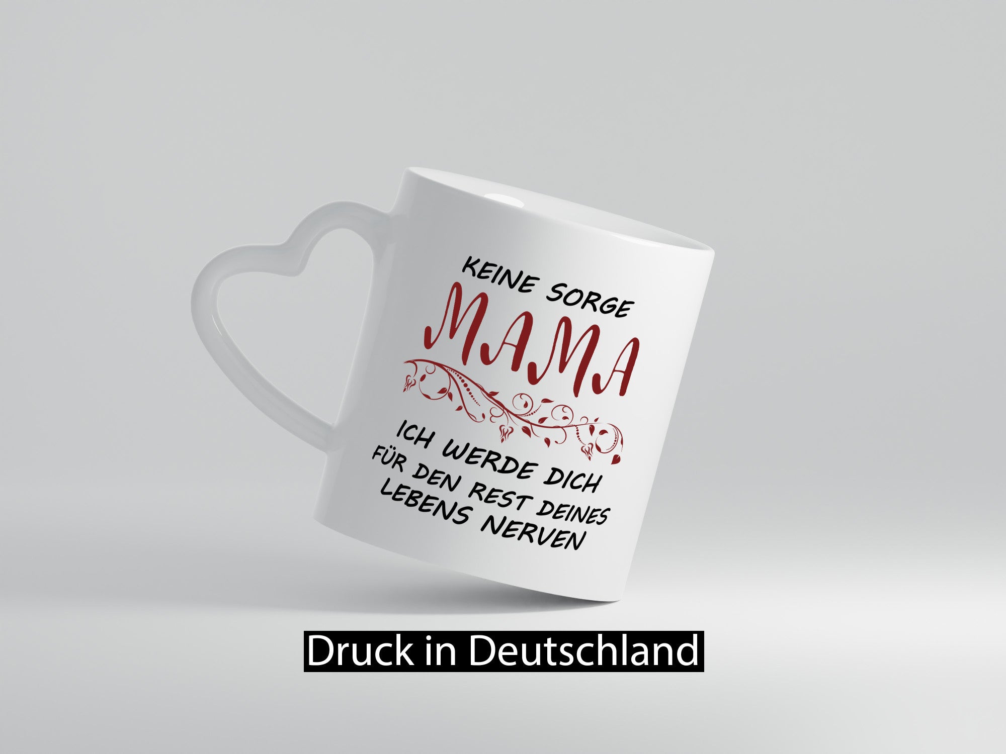 Mama ich nerve dich für immer | Muttertag Beste Geschenkidee Familie Humor Tasse