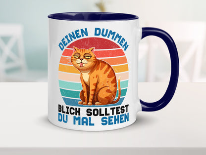 Deinen dummen Blick solltest du mal sehen | Katze Geschenkidee Tierliebhaber