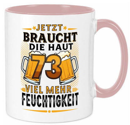 73 braucht die haut mehr Feuchtigkeit | 73. Geburtstag Geschenk Geschenkidee Tasse
