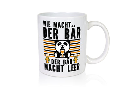 Wie macht der Bär | Bierliebhaber Festival Konzert Humor Geschenkidee Tasse