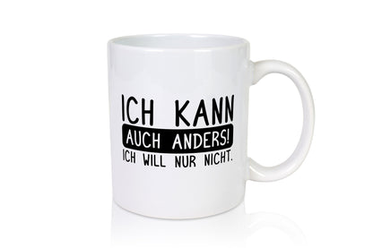 Ich kann auch anders | Keinen Bock Teenager Arbeit Job Geschenkidee Kollegen
