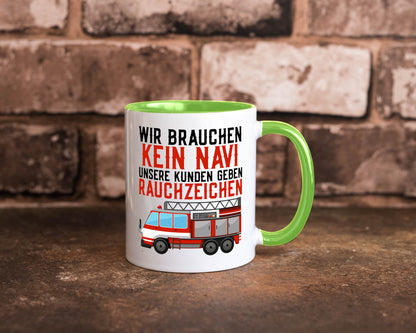 Wir brauchen kein Navi | Feuerwehr Brand Rauchzeichen Geschenkidee Humor Tasse