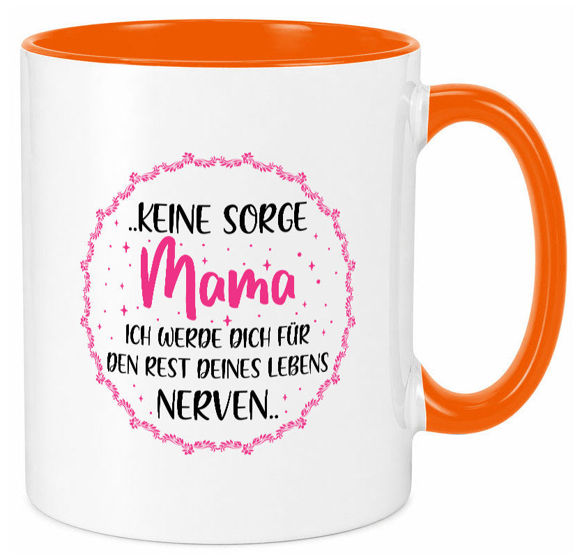 Ich nerve meine Mama für immer | Muttertag Geschenkidee Familie Humor Tasse