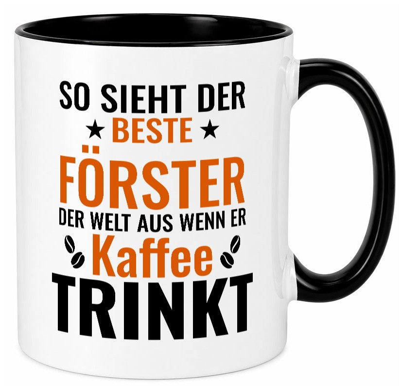 Kaffee trinkt: Förster | Forst Arbeit Humor Kollegen Büro Geschenkidee Tasse