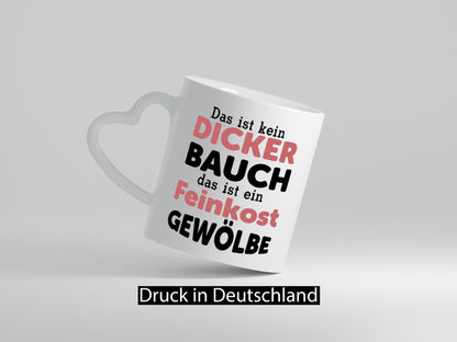 Dicker Bauch | Sarkasmus Feinkost witzig Geschenk Humor Geschenkidee lustiger