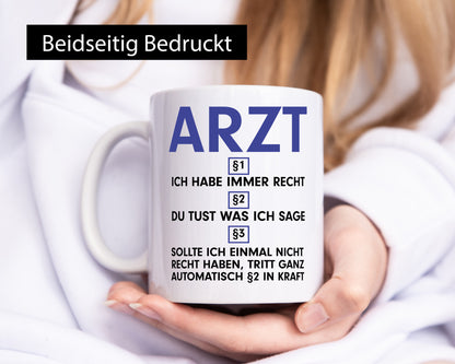 Ich habe immer Recht Arzt | Medizin Doktor Facharzt v2 Humor Geschenkidee Tasse