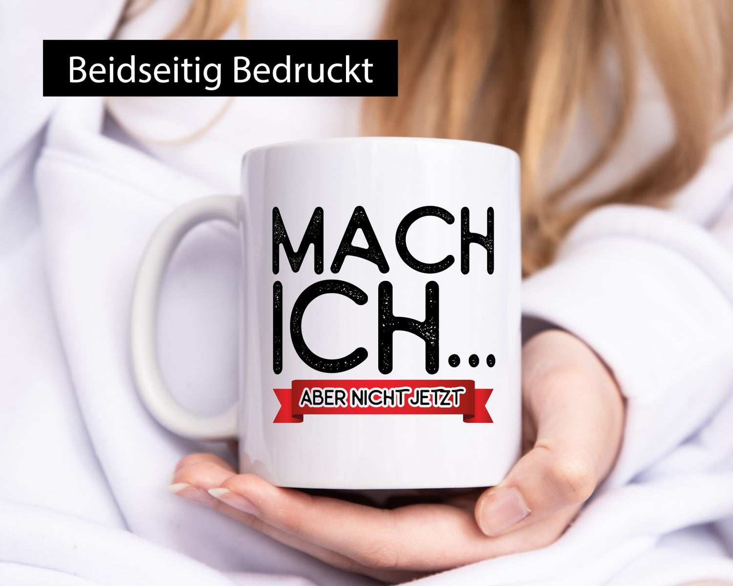 Mach ich, aber nicht jetzt lustiger Spruch Geschenk Humor Geschenkidee Tasse