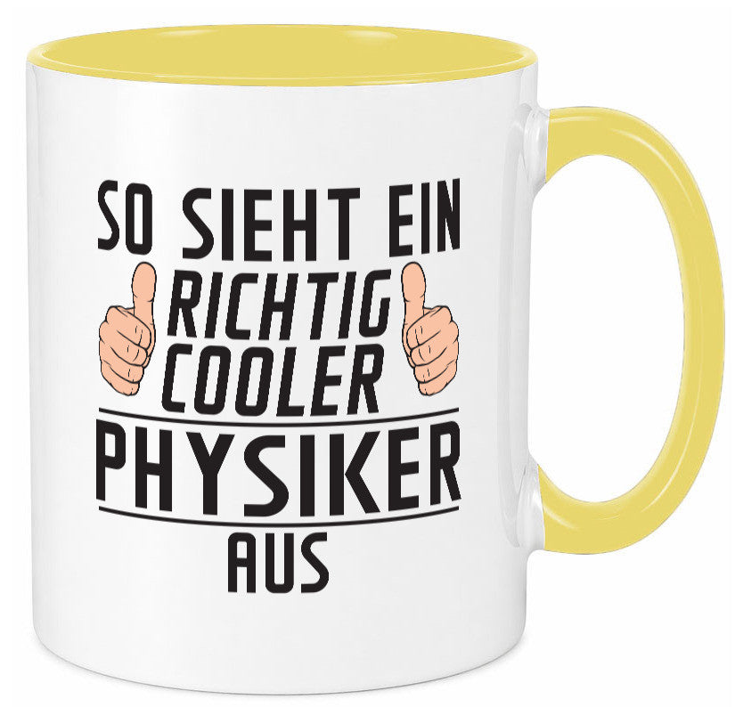 Richtig Cooler Physiker | Physik Geschenkidee Humor Tasse