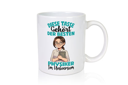 Im Universum: Physikerin | Physik Geschenkidee Humor Tasse