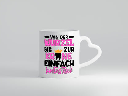 Von der Wurzel bis zur Krone | Zahnarzthelferin lustig Humor Geschenkidee
