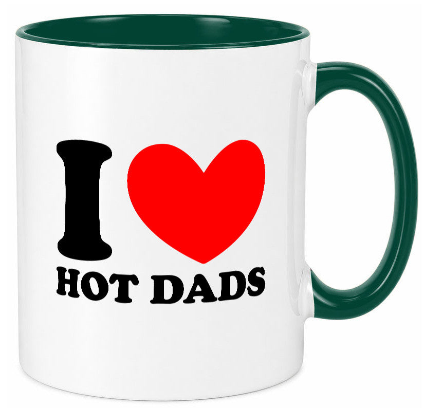 I love hot Dads | Vater Heißer v2 lustig Familie Geschenkidee Geschenk Tasse