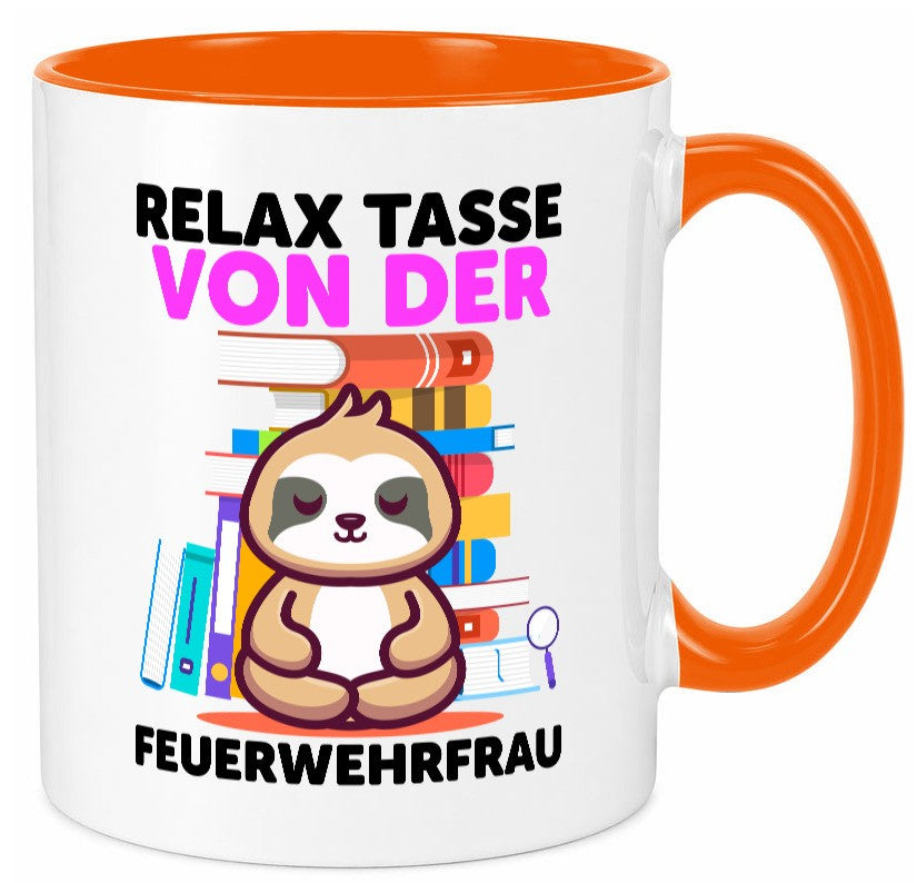 Relax Tasse: Feuerwehrfrau | Feuerwehr Geschenkidee Humor Tasse