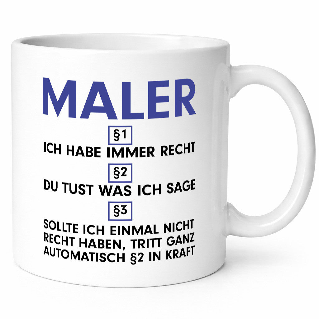 Ich habe immer Recht Maler | Malerei v2 Geschenk Humor Geschenkidee lustiger