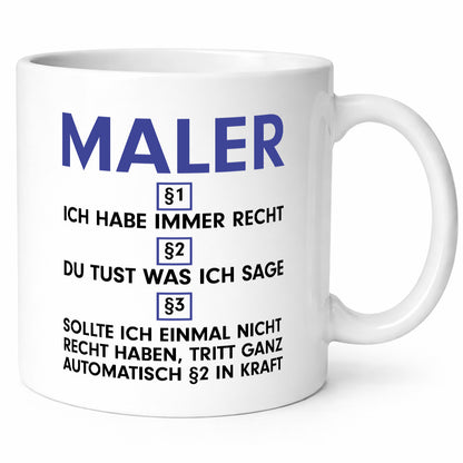 Ich habe immer Recht Maler | Malerei v2 Geschenk Humor Geschenkidee lustiger