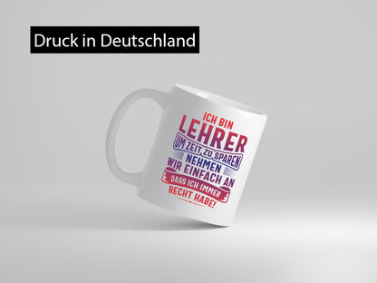 Lehrer hat immer Recht Geschenk Humor Geschenkidee lustiger Spruch Tasse
