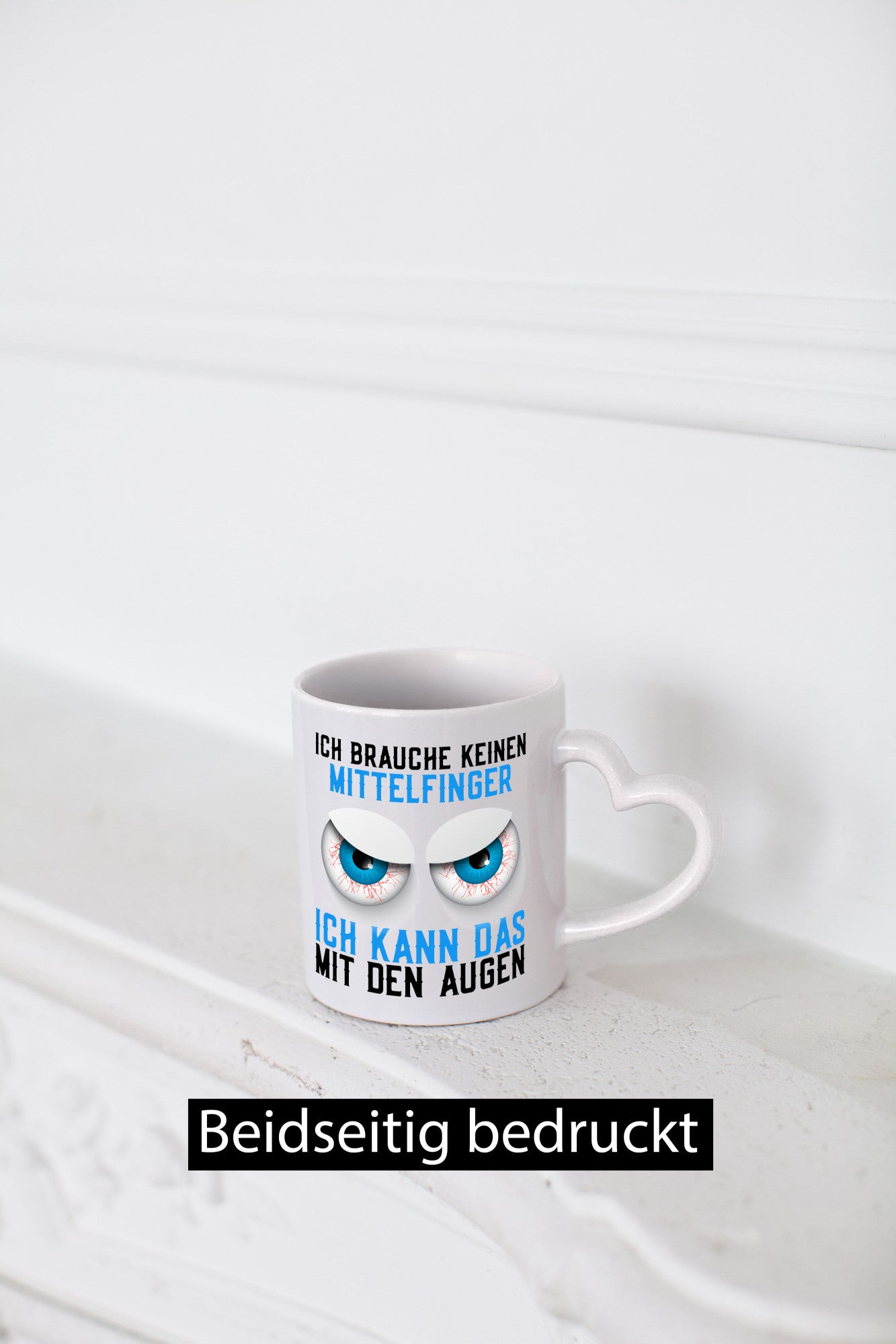 Ich brauche keinen Mittelfinger | böse Augen Humor Comic Geschenkidee Tasse