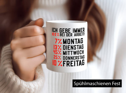 100% bei der Arbeit | Job Wochentage witziger Spruch lustiger Geschenk Kollegen